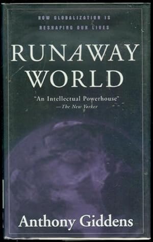 Runaway World : How Globalization Is Reshaping Our Lives
