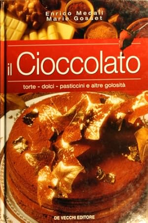 Seller image for Il cioccolato. Torte, dolci, pasticcini e altre golosit. for sale by FIRENZELIBRI SRL