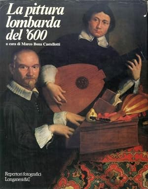 Bild des Verkufers fr La pittura lombarda del '600. zum Verkauf von FIRENZELIBRI SRL