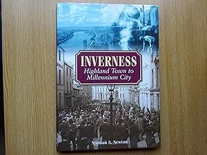 Bild des Verkufers fr Inverness : Highland Town to Millennium City zum Verkauf von J R Wright
