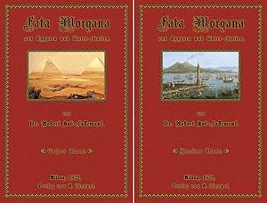 Fata Morgana aus Egypten und Unteritalien; 1. und 2. Band