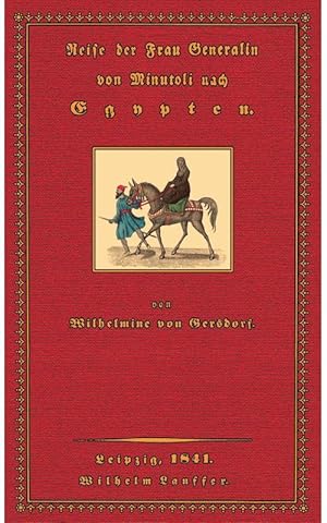 Reise der Frau Generalin von Minutoli nach Egypten