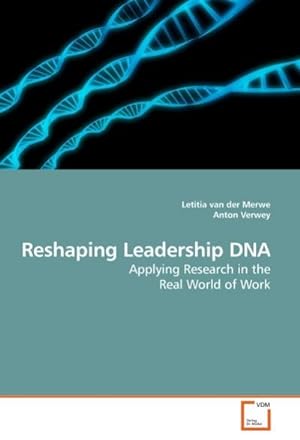 Seller image for Reshaping Leadership DNA : Applying Research in the Real World of Work for sale by AHA-BUCH GmbH