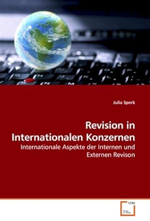 Seller image for Revision in Internationalen Konzernen : Internationale Aspekte der Internen und Externen Revison for sale by AHA-BUCH GmbH