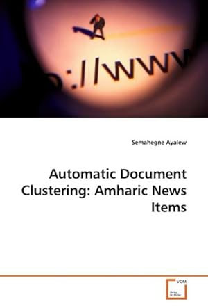 Seller image for Automatic Document Clustering: Amharic News Items for sale by AHA-BUCH GmbH