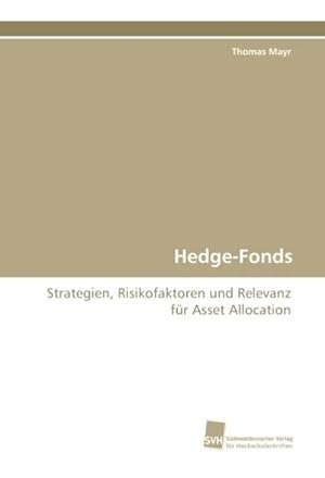 Bild des Verkufers fr Hedge-Fonds : Strategien, Risikofaktoren und Relevanz fr Asset Allocation zum Verkauf von AHA-BUCH GmbH
