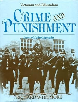 Victorian and Edwardian Crime and Punishment