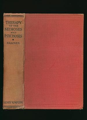 Seller image for The Therapy of the Neuroses and Psychoses; A Socio-Psycho-Biologic Analysis and Resynthesis for sale by Little Stour Books PBFA Member