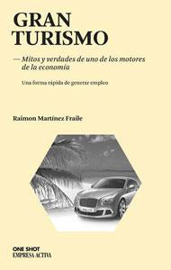 Seller image for GRAN TURISMO: Mitos y verdades de uno de los motores de la economa for sale by KALAMO LIBROS, S.L.