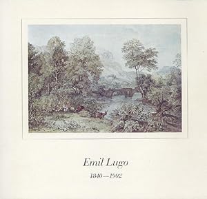Emil Lugo 1840 - 1902. Ausstellung zum 75. Todestag. Hrsg. v. Hans H. Hofstätter.