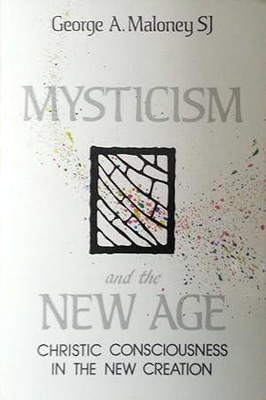 Mysticism and the New Age Christic Consciousness in the New Creation