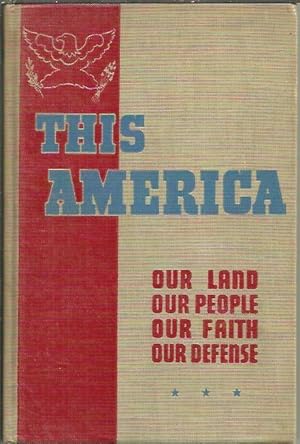 Imagen del vendedor de THIS AMERICA. OUR LAND. OUR PEOPLE. OUR FAITH. OUR DEFENSE. a la venta por Librera Javier Fernndez