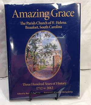 Amazing Grace: The Parish Church of St. Helena Beaufort, South Carolina