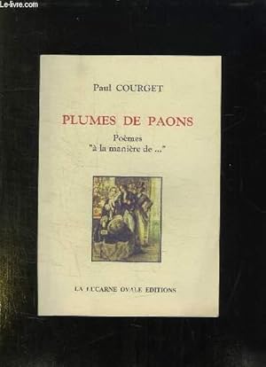 Seller image for PLUMES DE PAONS. PASTICHES. POEMES A LA MANIERE DE. for sale by Le-Livre