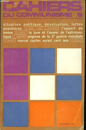 Seller image for CAHIERS DU COMMUNISME N9, SEPTEMBRE 1969. SITUATION POLITIQUE, DEVALUATION, LUTTES POPULAIRES / L'APPORT DE LENINE par G. COGNIOT/ LA LUNE ET L'AVENIR DE L'ASTRONAUTIQUE, P. LABERENNE / ORIGINES DE LA 2e GUERRE MONDIALE / . for sale by Le-Livre