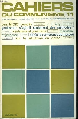 Seller image for CAHIERS DU COMMUNISME N11, NOVEMBRE 1969. VERS LE XIXe CONGRES, R. LEROY/ C.C. IVRY, W. ROCHET/ GAULLISME: S'AGIT-T-IL SEULEMENT DES METHODES ? par J. KAHN/ CENTRISME ET GAULLISME, L. SALINI/ MARXISME ET JEUNESSE, G. BESSE/ SUR LA SITUATION EN CHINE. for sale by Le-Livre