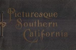PICTURESQUE SOUTHERN CALIFORNIA (1903) Colored Views of Southern California
