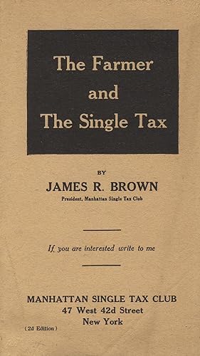The farmer and the single tax [cover title]