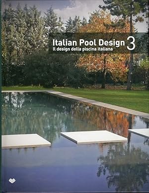 Image du vendeur pour Italian Pool Design. Il Design della Piscina Italiana. Vol.3 mis en vente par Libro Co. Italia Srl