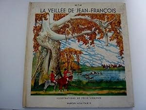 "LA VEILLEE DE JEAN FRANCOIS - Illustre par FELIX LORIOUX"