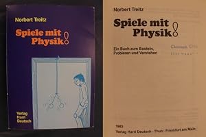 Seller image for Spiele mit Physik! - Ein Buch zum Basteln, Probieren und Verstehen for sale by Buchantiquariat Uwe Sticht, Einzelunter.