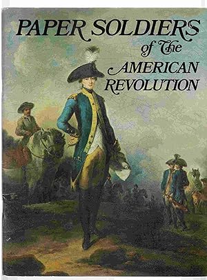 Imagen del vendedor de Paper Soldiers of the American Revolution a la venta por Riverwash Books (IOBA)