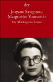 Marguerite Yourcenar: Die Erfindung eines Lebens