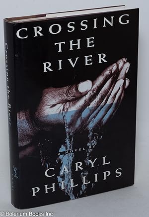 Seller image for Crossing the River a novel for sale by Bolerium Books Inc.