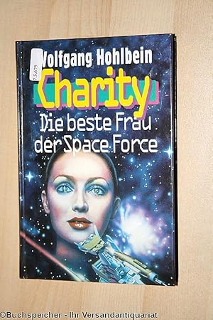 Charity. Die beste Frau der Space Force.