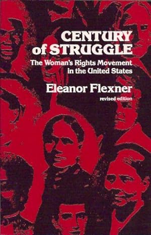 Bild des Verkufers fr Century of Struggle __The Woman's Rights Movement in the United States zum Verkauf von San Francisco Book Company