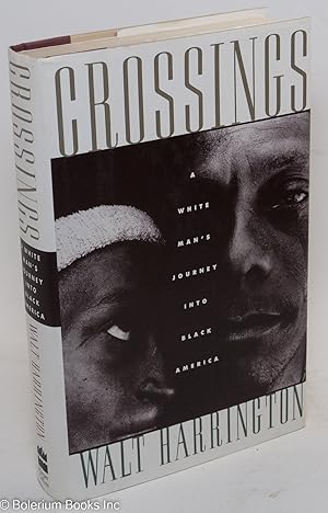 Crossings; a white man's journey into black America