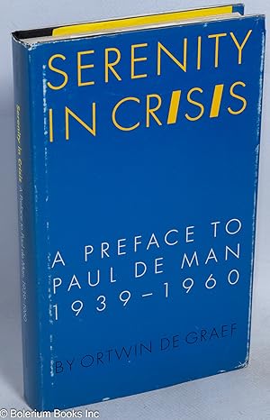 Serenity in crisis; a preface to Paul De Man, 1939-1960