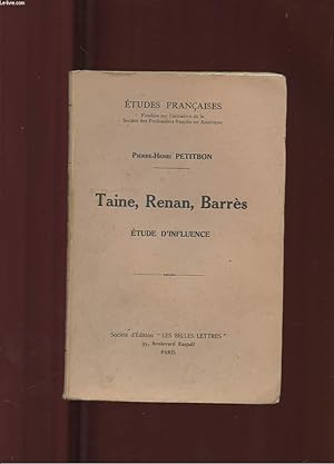 Bild des Verkufers fr TAINE, RENAN, BARRES. ETUDE D'INFLUENCE zum Verkauf von Le-Livre