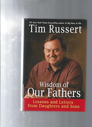 Wisdom of Our Fathers: Lessons and Letters From Daughters and Sons