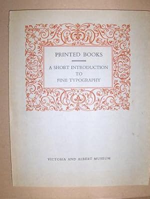 Seller image for PRINTED BOOKS. A short introduction to fine typography. for sale by Antiquariat am Ungererbad-Wilfrid Robin