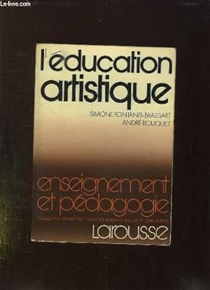 Imagen del vendedor de L EDUCATION ARTISTIQUE DANS L ACTION EDUCATIVE. a la venta por Le-Livre