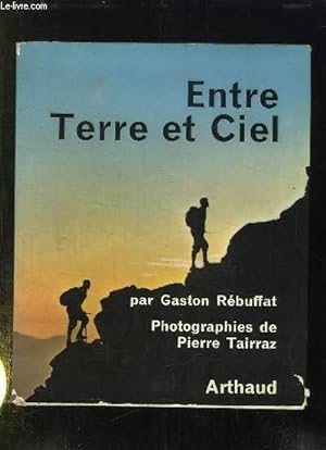 Seller image for ENTRE TERRE ET CIEL. for sale by Le-Livre