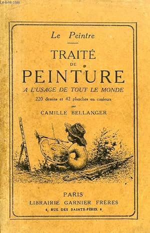 Bild des Verkufers fr LE PEINTRE, TRAITE DE PEINTURE A L'USAGE DE TOUT LE MONDE zum Verkauf von Le-Livre