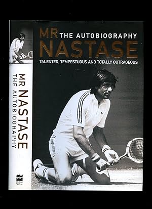 Seller image for Mr Nastase; The Autobiography; Talented, Tempestuous and Totally Outrageous for sale by Little Stour Books PBFA Member