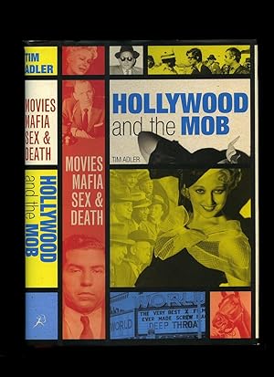Seller image for Hollywood and the Mob; Movies, Mafia, Sex and Death for sale by Little Stour Books PBFA Member