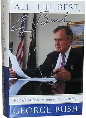 Seller image for All the Best, George Bush: My Life in Letters and Other Writings for sale by Parrish Books