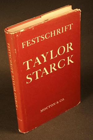 Bild des Verkufers fr Taylor Starck: Festschrift, 1964. Edited by Werner Betz, Evelyn S. Coleman, Kenneth Northcott zum Verkauf von Steven Wolfe Books