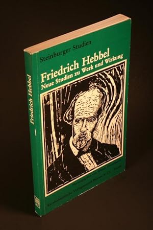 Immagine del venditore per Friedrich Hebbel : Neue Studien zu Werk und Wirkung. venduto da Steven Wolfe Books