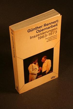 Bild des Verkufers fr Opernarbeit. Inszenierungen 1963-1973. Werkstattbericht, Interpretation, Bilddokumente. zum Verkauf von Steven Wolfe Books