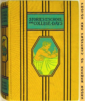 Imagen del vendedor de Stories Of School And College Days: Young Folks Library Series a la venta por Keener Books (Member IOBA)