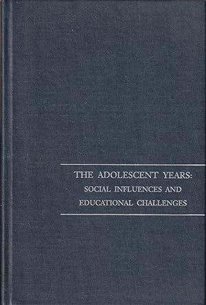 Seller image for The Adolescent Years: Social Influences and Educational Challenges (National Society for the Study of Education Yearbooks) for sale by Jonathan Grobe Books