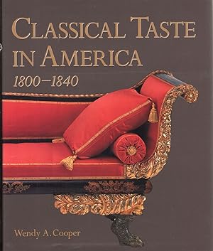 Image du vendeur pour Classical Taste In America 1800-1840 mis en vente par Jonathan Grobe Books