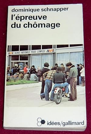 Bild des Verkufers fr L'EPREUVE DU CHMAGE zum Verkauf von LE BOUQUINISTE