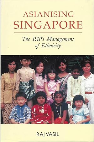 Seller image for Asianising Singapore: The PAP's Management of Ethnicity for sale by Book Dispensary