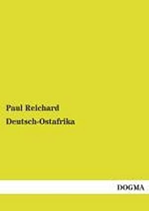 Bild des Verkufers fr Deutsch-Ostafrika : Das Land und seine Bewohner zum Verkauf von AHA-BUCH GmbH